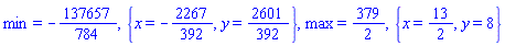 min = -137657/784, {x = -2267/392, y = 2601/392}, max = 379/2, {x = 13/2, y = 8}