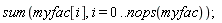 sum(myfac[i], i = 0 .. nops(myfac))