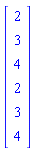 Vector(6, {(1) = 2, (2) = 3, (3) = 4, (4) = 2, (5) = 3, (6) = 4})