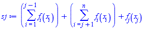 sum(f[i](x[i]), i = 1 .. j-1)+sum(f[i](x[i]), i = j+1 .. n)+f[j](x[j])