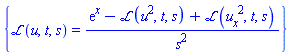 {laplace(u(x, t), t, s) = (exp(x)-laplace(u(x, t)^2, t, s)+laplace((diff(u(x, t), x))^2, t, s))/s^2}
