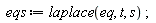 eqs := laplace(eq, t, s)