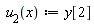 " u[2](x):=y[2]"