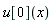u[0](x)