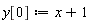 y[0] := 1+x