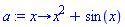 proc (x) options operator, arrow; x^2+sin(x) end proc