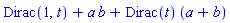 Dirac(1, t)+a*b+Dirac(t)*(a+b)