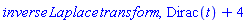 inverse*Laplace*transform, Dirac(t)+4