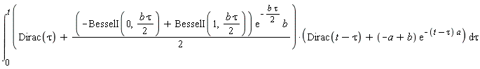 int((Dirac(tau)+(1/2)*(-BesselI(0, (1/2)*b*tau)+BesselI(1, (1/2)*b*tau))*exp(-(1/2)*b*tau)*b)*(Dirac(t-tau)+(-a+b)*exp(-(t-tau)*a)), tau = 0 .. t)