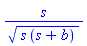 s/(s*(s+b))^(1/2)