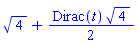 4^(1/2)+(1/2)*Dirac(t)*4^(1/2)