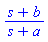 (s+b)/(s+a)