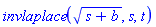 invlaplace((s+b)^(1/2), s, t)