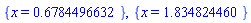 {x = .6784496632}, {x = 1.834824460}