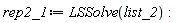 rep2_1 := Optimization:-LSSolve(list_2):