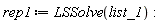 rep1 := LSSolve(list_1):