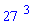 27*`Â `^3