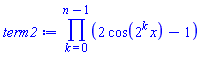 product(2*cos(2^k*x)-1, k = 0 .. n-1)