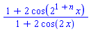 (1+2*cos(2^(1+n)*x))/(1+2*cos(2*x))