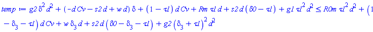 g2*delta^2*d^2+(-Cv*d-d*s2+d*w)*delta+(1-tau1)*d*Cv+Rm*tau1*d+s2*d*(delta0-tau1)+g1*tau1^2*d^2 <= R0m*tau1^2*d^2+(1-delta[3]-tau1)*d*Cv+w*delta[3]*d+s2*d*(delta0-delta[3]-tau1)+g2*(delta[3]+tau1)^2*d^2