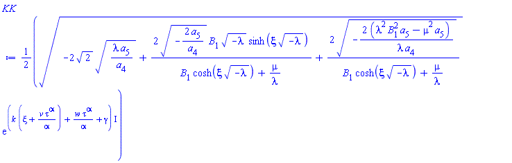 (1/2)*(-2*2^(1/2)*(lambda*a[5]/a[4])^(1/2)+2*(-2*a[5]/a[4])^(1/2)*B[1]*(-lambda)^(1/2)*sinh(xi*(-lambda)^(1/2))/(B[1]*cosh(xi*(-lambda)^(1/2))+mu/lambda)+2*(-2*(lambda^2*B[1]^2*a[5]-mu^2*a[5])/(lambda*a[4]))^(1/2)/(B[1]*cosh(xi*(-lambda)^(1/2))+mu/lambda))^(1/2)*exp((k*(xi+v*tau^alpha/alpha)+w*tau^alpha/alpha+gamma)*I)