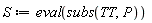 S := eval(subs(TT, P))