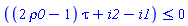 ``((2*rho0-1)*tau+i2-i1) <= 0