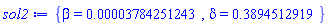 {beta = 0.3784251243e-4, delta = .3894512919}