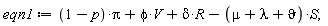 eqn1 := (1-p)*Pi+phi*V+delta*R-(mu+lambda+vartheta)*S;