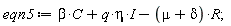 eqn5 := beta*C+I*q*eta-(mu+delta)*R;