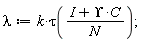 lambda := k*tau((I+Upsilon*C)/N)