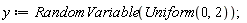 y := RandomVariable(Uniform(0, 2))