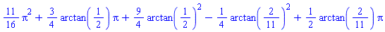 (11/16)*Pi^2+(3/4)*arctan(1/2)*Pi+(9/4)*arctan(1/2)^2-(1/4)*arctan(2/11)^2+(1/2)*arctan(2/11)*Pi