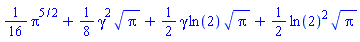 (1/16)*Pi^(5/2)+(1/8)*gamma^2*Pi^(1/2)+(1/2)*gamma*ln(2)*Pi^(1/2)+(1/2)*ln(2)^2*Pi^(1/2)