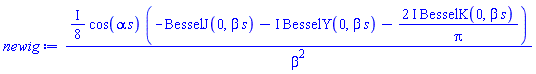 ((1/8)*I)*cos(alpha*s)*(-BesselJ(0, beta*s)-I*BesselY(0, beta*s)-(2*I)*BesselK(0, beta*s)/Pi)/beta^2