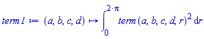 proc (a, b, c, d) options operator, arrow, function_assign; int(term(a, b, c, d, r)^2, r = 0 .. 2*Pi) end proc
