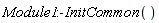 Module1:-InitCommon()