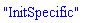 "InitSpecific"