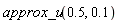approx_u(.5, .1)