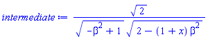 2^(1/2)/((-beta^2+1)^(1/2)*(2-(1+x)*beta^2)^(1/2))
