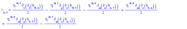 %Ricci[mu, nu] = (1/2)*eta[`~alpha`, `~tau`]*Physics:-d_[nu](Physics:-d_[tau](h[alpha, mu], [X]), [X])-(1/2)*eta[`~alpha`, `~tau`]*Physics:-d_[mu](Physics:-d_[nu](h[alpha, tau], [X]), [X])-(1/2)*eta[`~alpha`, `~kappa`]*Physics:-d_[alpha](Physics:-d_[kappa](h[mu, nu], [X]), [X])+(1/2)*eta[`~alpha`, `~kappa`]*Physics:-d_[alpha](Physics:-d_[nu](h[kappa, mu], [X]), [X])+(1/2)*eta[`~alpha`, `~kappa`]*Physics:-d_[alpha](Physics:-d_[mu](h[kappa, nu], [X]), [X])-(1/2)*eta[`~alpha`, `~tau`]*Physics:-d_[alpha](Physics:-d_[nu](h[mu, tau], [X]), [X])