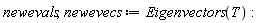 newevals, newevecs := Eigenvectors(T)