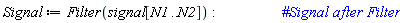 Signal := Filter(signal[N1 .. N2])