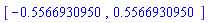 [-.5566930950, .5566930950]
