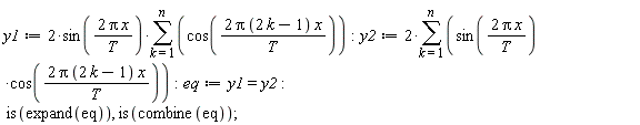 y1 := 2*sin(2*Pi*x/T)*(sum(cos(2*Pi*(2*k-1)*x/T), k = 1 .. n)):