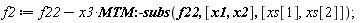 f2 := f22-x3*MTM:-subs(f22, [x1, x2], [xs[1], xs[2]]);