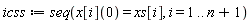 icss := seq(x[i](0) = xs[i], i = 1 .. n+1)