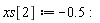 xs[2] := -.5: