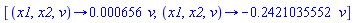 [proc (x1, x2, v) options operator, arrow; 0.656e-3*v end proc, proc (x1, x2, v) options operator, arrow; -.2421035552*v end proc]