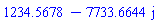 1234.5678-7733.6644*I